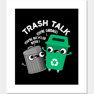 Trash Talk Funny Garbage Bin Pun Posters and Art